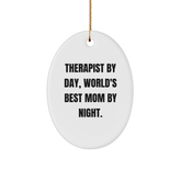 Therapist Gifts from Men, Gifts for Therapist By Day, World's Best Mom By Night. Oval Ornament, Funny Christmas Memorable Present - Image 1